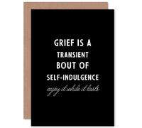 Artery8 Grief Is A Transient Enjoy It Sorry Loss Funny Greetings Card in Black Artery8 Black