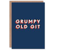 Artery8 Grumpy Old Git Modern Bold Funny Cheeky For Him Birthday Card