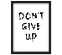 Gym Inspiration Don't Give Up Exercise Work Out Motivation Living Room Aesthetic Artwork Framed Wall Art Print A4 Artery8 Black One Size
