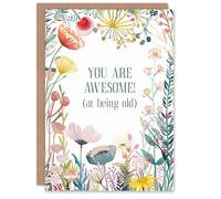 Artery8 Happy Flowers Awesome at Being Old Funny For Her Woman Wife Gran Mum Sister Birthday Greeting Card