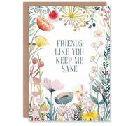Artery8 Happy Flowers Friends Like You Keep Me Sane For Her Woman Birthday Greeting Card