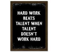 Hard Work Beats Talent When Talent Doesn't Work Hard Inspirational Gym Wall Art Artwork Framed Wall Art Print A4 Artery8 Brown One Size