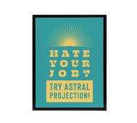 Artery8 Hate Job Try Astral Projection Teal Yellow Funny Framed Canvas Art in Blue | Size: W12" x H16" Artery8 Blue W12" x H16"