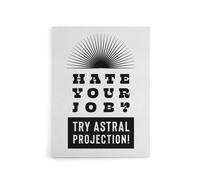 Artery8 Hate Your Job Try Astral Projection Funny Cheeky Canvas Wall Art Print in White | Size: W18" x H24" Artery8 White W18" x H24"