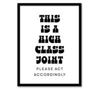 Artery8 High Class Joint Act Accordingly Funny Cheeky Framed Wall Art Print in White | Size: A4 Artery8 White A4