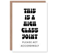 Artery8 High Class Joint Act Accordingly Funny Cheeky Housewarming Card in White Artery8 White