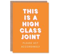 Artery8 High Class Joint Act Accordingly Orange Funny Housewarming Card Artery8 Orange