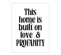 Artery8 Home Built On Love & Profanity Cheeky Funny Wall Art Print in White | Size: W18" x H24" Artery8 White W18" x H24"