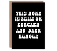 Artery8 Home Built On Sarcasm & Dark Humour Funny Housewarming Greeting Card in Black Artery8 Black