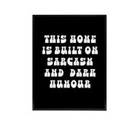 Artery8 Home Built On Sarcasm & Dark Humour Funny Black Framed Canvas Art | Size: W24" x H32" Artery8 Black W24" x H32"