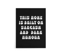 Artery8 Home Built On Sarcasm & Dark Humour Funny Canvas Wall Art Print in Black | Size: W12" x H16" Artery8 Black W12" x H16"