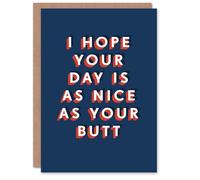 Artery8 Hope Day Nice As Your Butt Funny Cheeky For Him Birthday Card