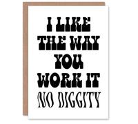 Artery8 I Like The Way You Work It Black White Cheeky Card