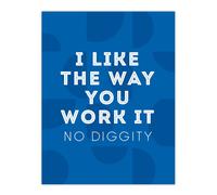 Artery8 I Like The Way You Work It Modern Blue Cheeky Wall Art Print | Size: W12" x H16" Artery8 Blue W12" x H16"