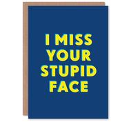 Artery8 I Miss Your Stupid Face Bold Modern Simple Art Card