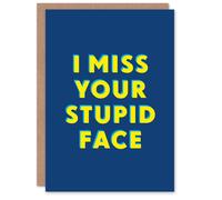 Artery8 I Miss Your Stupid Face Bold Modern Simple Art Card