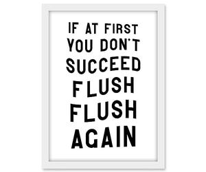 Artery8 If At First You Don't Succeed Flush Again Funny Bathroom Wall Art Toilet Sign Artwork Framed A3 Wall Art Print