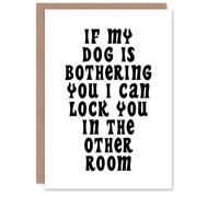 Artery8 If My Dog Is Bothering You Joke Funny Cheeky Personalised Housewarming Card
