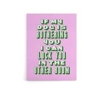 Artery8 If My Dog Is Bothering You Joke Pink Green Funny Canvas Wall Art Print | Size: W24" x H32" Artery8 Pink W24" x H32"