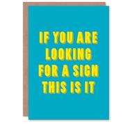 Artery8 If You Are Looking For A Sign Modern Blue Card