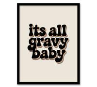Artery8 It's All Gravy Baby Funky Bold Retro Typography Framed Wall Art Print 12X16"