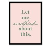 Artery8 Let Me Overthink About This Pastel Pink Funny Framed Wall Art Print | Size: W12" x H16" Artery8 Pink W12" x H16"