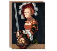 Artery8 Lucas Cranach Judith With The Head of Holofernes Blank Art Greeting Card