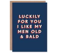 Artery8 Luckily For You I Like My Men Old And Bald Funny For Him Husband Birthday Card