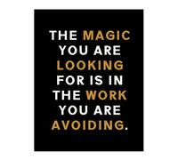 Artery8 Magic You Are Looking For Work Motivational Quote Wall Art Print in Black | Size: W12" x H16" Artery8 Black W12" x H16"