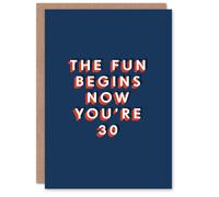 Artery8 30 Year Old Milestone The Fun Begins Now 30th For Him Birthday Card