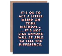 Artery8 Men's Act Weird No One Will Tell The Difference Funny Birthday Card in Dark Blue Artery8 Dark Blue