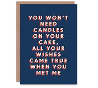 Artery8 Men's All Your Wishes Came True When You Met Me Funny Birthday Card in Dark Blue Artery8 Dark Blue