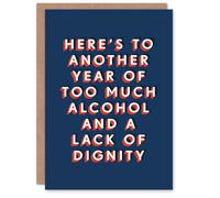 Artery8 Men's Another Year Of Too Much Alcohol No Dignity Funny Birthday Card in Dark Blue Artery8 Dark Blue