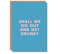 Artery8 Men's Birthday Card Shall We Go Out Get Drunk For Him Man Male Friend Funny Greeting Card in Blue Artery8 Blue