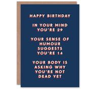 Artery8 Men's Body Asking Why You Are Not Dead Yet Funny Birthday Card in Dark Blue Artery8 Dark Blue