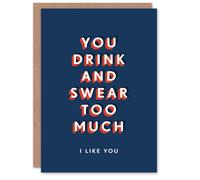 Artery8 Men's Drink & Swear Too Much I Like You Funny Birthday Card in Dark Blue Artery8 Dark Blue