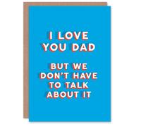 Artery8 Men's Father's Day Card Love You Don't Have To Talk About It Fun Funny Joke For Dad in Blue Artery8 Blue