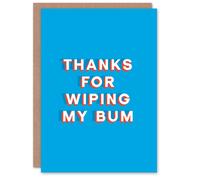 Artery8 Father's Day Card Thanks For Wiping My Bum Fun Funny Cheeky Humour Joke For Him Dad Father Greeting Card