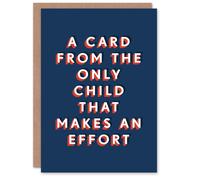 Artery8 Men's From The Only Child That Makes An Effort Funny Birthday Card in Dark Blue Artery8 Dark Blue