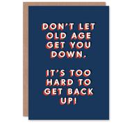 Artery8 Hard To Get Back Up Old Age Joke Funny For Him Birthday Card
