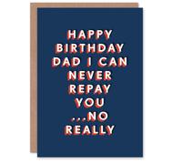 Artery8 Men's I Can Never Repay You No Really Funny Cheeky Birthday Card in Dark Blue Artery8 Dark Blue