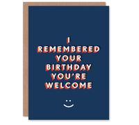 Artery8 Men's I Remembered You Are Welcome Funny Cheeky Birthday Card in Dark Blue Artery8 Dark Blue