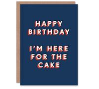 Artery8 Men's I'm Here For The Cake Bold Funny Cheeky Birthday Card in Dark Blue Artery8 Dark Blue