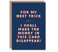 Artery8 Men's My Next Trick Make Money In This Disappear Funny Birthday Card in Dark Blue Artery8 Dark Blue