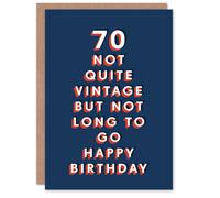 Artery8 Not Quite Vintage 70 Year Old Funny Cheeky 70th For Him Birthday Card