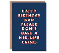 Artery8 Men's Please Don't Have A Midlife Crisis Funny Cheeky Birthday Card in Dark Blue Artery8 Dark Blue
