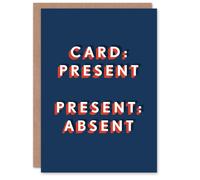 Artery8 Men's Present Absent Wordplay Funny Cheeky Birthday Card in Dark Blue Artery8 Dark Blue