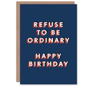 Artery8 Men's Refuse To Be Ordinary Fun Bold Modern Birthday Card in Dark Blue Artery8 Dark Blue
