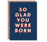 Artery8 So Glad You Were Born Fun Modern Bold For Him Birthday Card