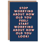 Artery8 Start Worrying About How Old You Look Funny For Him Birthday Card